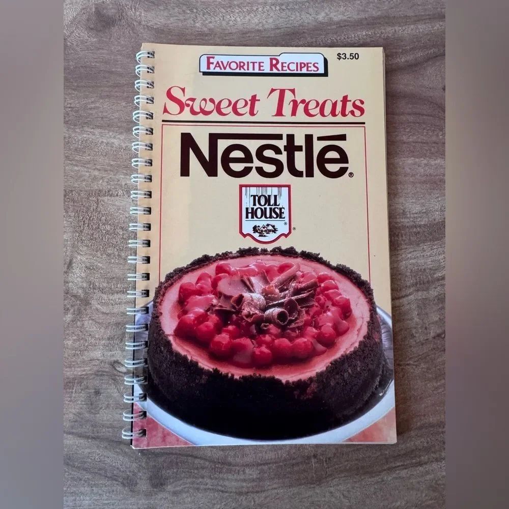 Favorite Recipes Sweet Treats: Nestle Toll House Nestle Foods 1987 Spiral